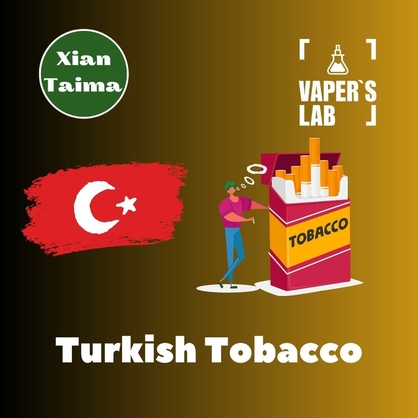 Фото, Відеоогляди на Ароматизатори для рідин Xi'an Taima "Turkish Tobacco" (Турецький Тютюн) 