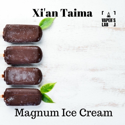 Фото, Видео, Основы и аромки Xi'an Taima "Magnum Ice Cream" (Магнум Мороженное) 