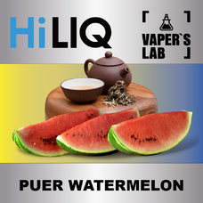 Ароматизаторы HiLIQ Хайлик Pu Er Watermelon Чай Пу Ер в кавуні 5