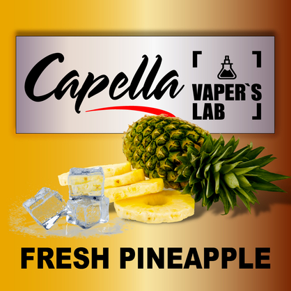 Фото на Арому Capella Fresh Pineapple Свіжий ананас