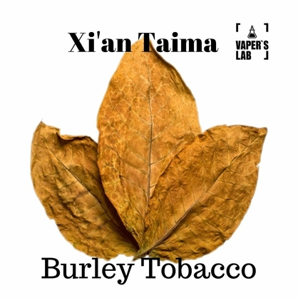 Фото, Відеоогляди на Ароматизатори для рідини вейпів Xi'an Taima "Burley Tobacco" (Барлей Тютюн) 