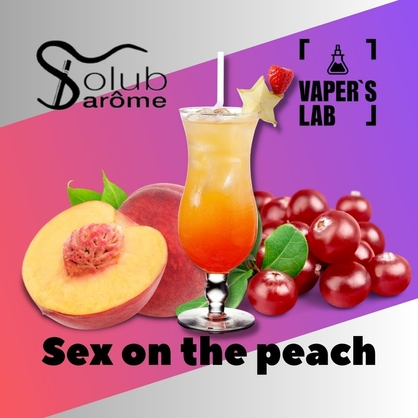 Фото, Видео, Натуральные ароматизаторы для вейпа  Solub Arome "Sex on the peach" (Напиток с персика и клюквы) 