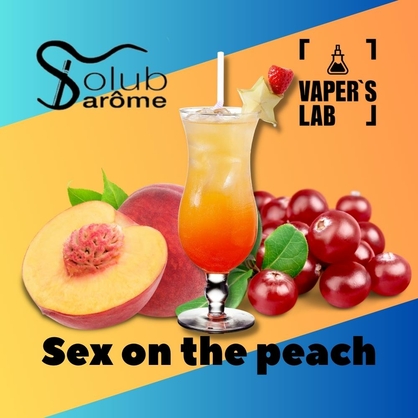 Фото, Видео, Натуральные ароматизаторы для вейпа  Solub Arome "Sex on the peach" (Напиток с персика и клюквы) 