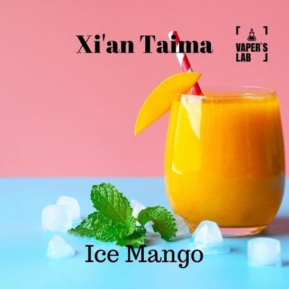 Фото, Видео, Ароматизаторы для самозамеса Xi'an Taima "Ice Mango" (Манго с холодком) 