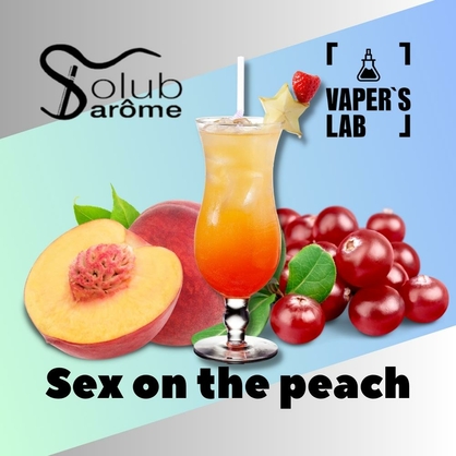 Фото, Видео, Натуральные ароматизаторы для вейпа  Solub Arome "Sex on the peach" (Напиток с персика и клюквы) 