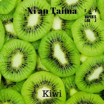 Фото, Відеоогляди на Найкращі харчові ароматизатори Xi'an Taima "Kiwi" (Ківі) 