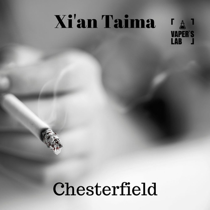 Фото, Відеоогляди на Натуральні ароматизатори для вейпа Xi'an Taima "Chesterfield" (Тютюн Честерфілд) 