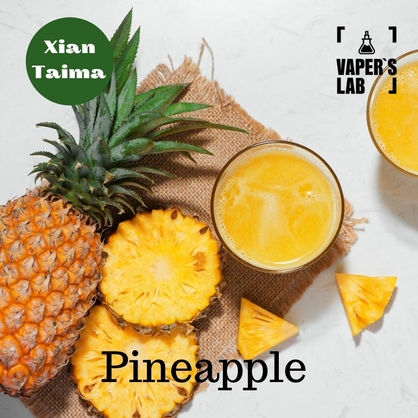 Фото, Відеоогляди на Натуральні ароматизатори для вейпів Xi'an Taima "Pineapple" (Ананас) 