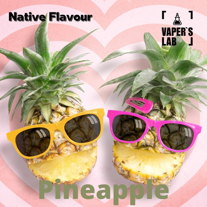 Фото, Відеоогляди на Ароматизатор для самозамісу Native Flavour "Pineapple" 30мл 