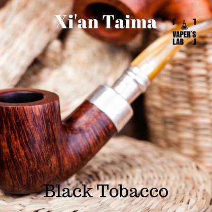 Фото, Відеоогляди на Натуральні ароматизатори для вейпів Xi'an Taima "Black Tobacco" (Чорний Тютюн) 