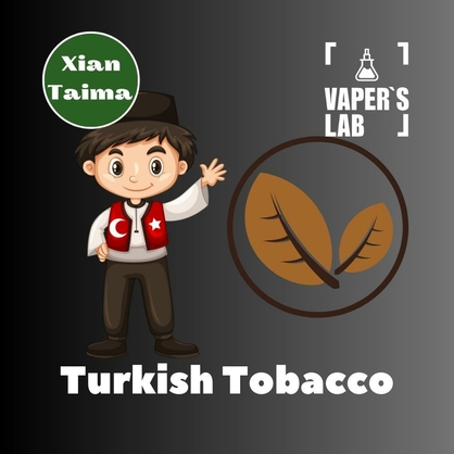 Фото, Відеоогляди на Ароматизатори для рідин Xi'an Taima "Turkish Tobacco" (Турецький Тютюн) 