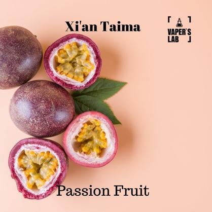 Фото, Видео, Ароматизатор для самозамеса Xi'an Taima "Passion Fruit" (Маракуя) 