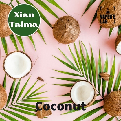 Фото, Відеоогляди на Aroma Xi'an Taima "Coconut" (Кокос) 