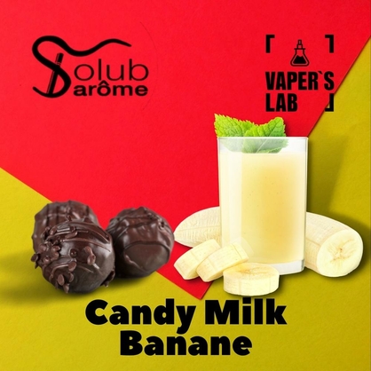 Фото, Видео, Арома для самозамеса Solub Arome "Candy milk banane" (Молочная конфета с бананом) 