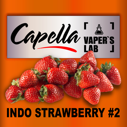 Фото на Ароматизатори Capella Indo Strawberry #2 Індо Полуниця #2