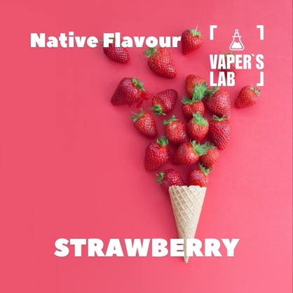 Фото, Відеоогляди на Преміум ароматизатор для електронних сигарет Native Flavour "Strawberry" 30мл 