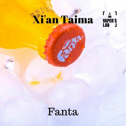 Фото, Видео, Премиум ароматизаторы для электронных сигарет Xi'an Taima "Fanta" (Фанта) 