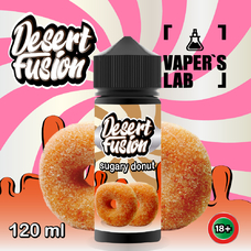 Жижи для вейпа Dessert Fusion Sugary Donut 120 ml