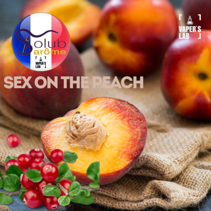 Фото, Видео, Натуральные ароматизаторы для вейпа  Solub Arome "Sex on the peach" (Напиток с персика и клюквы) 