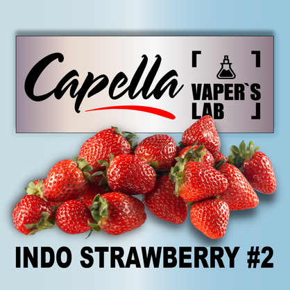 Фото на Ароматизатори Capella Indo Strawberry #2 Індо Полуниця #2