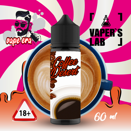 Фото, Відео на Безнікотинову рідину Vape Era Coffe desert