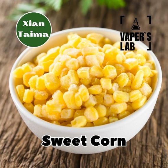 Отзывы на Aroma  Xi'an Taima "Sweet Corn" (Сладкая Кукуруза) 