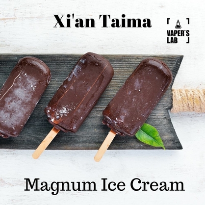 Фото, Видео, Основы и аромки Xi'an Taima "Magnum Ice Cream" (Магнум Мороженное) 