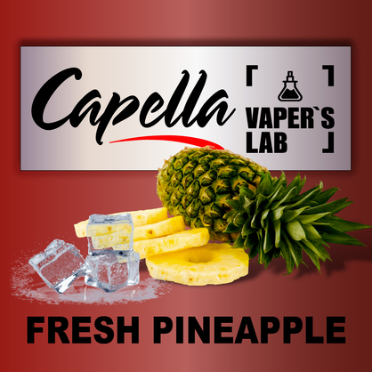 Фото на Арому Capella Fresh Pineapple Свіжий ананас