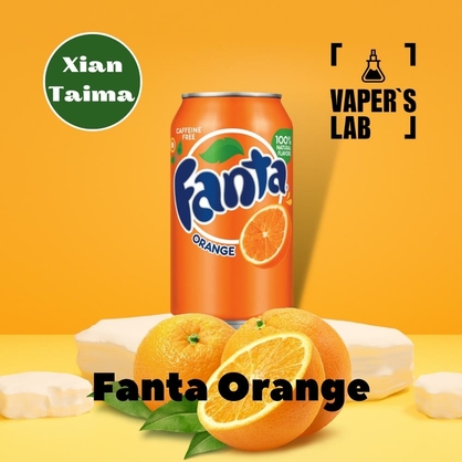 Фото, Видео, Основы и аромки Xi'an Taima "Fanta Orange" (Фанта апельсин) 