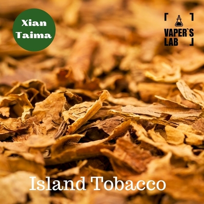 Фото, Відеоогляди на Натуральні ароматизатори для вейпа Xi'an Taima "Island Tobacco" (Тропічний тютюн) 