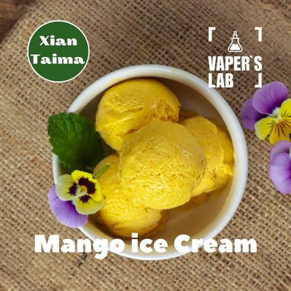 Фото, Видео, Ароматизаторы для солевого никотина   Xi'an Taima "Mango Ice Cream" (Манго мороженое) 