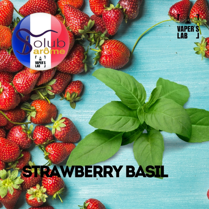 Фото, Видео, ароматизатор для самозамеса Solub Arome "Strawberry basil" (Клубника с базиликом) 