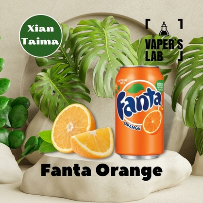 Фото, Видео, Основы и аромки Xi'an Taima "Fanta Orange" (Фанта апельсин) 