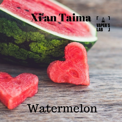 Фото, Видео, Лучшие пищевые ароматизаторы  Xi'an Taima "Watermelon" (Арбуз) 