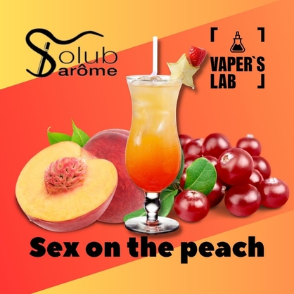 Фото, Видео, Натуральные ароматизаторы для вейпа  Solub Arome "Sex on the peach" (Напиток с персика и клюквы) 