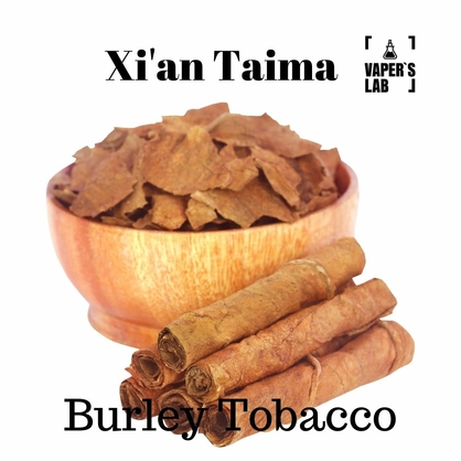 Фото, Відеоогляди на Ароматизатори для рідини вейпів Xi'an Taima "Burley Tobacco" (Барлей Тютюн) 