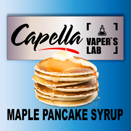 Фото на аромку Capella Maple Pancake Syrup Кленовый сироп