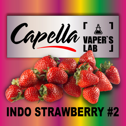 Фото на Ароматизатори Capella Indo Strawberry #2 Індо Полуниця #2