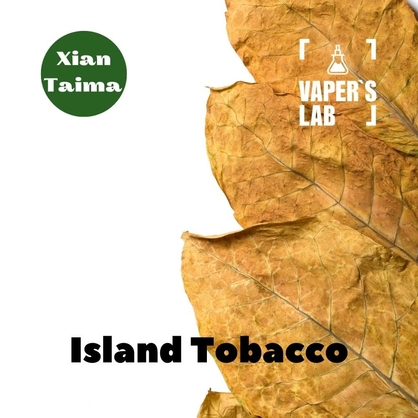 Фото, Відеоогляди на Натуральні ароматизатори для вейпа Xi'an Taima "Island Tobacco" (Тропічний тютюн) 