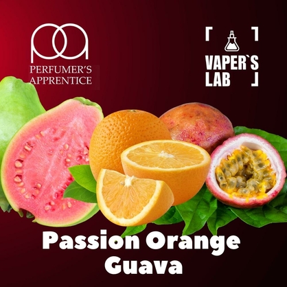 Фото, Видео, Основы и аромки TPA "Passion orange guava" (Маракуйя Апельсин Гуава) 