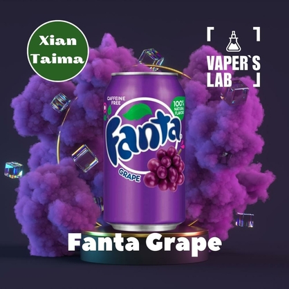 Фото, Видео, Премиум ароматизаторы для электронных сигарет Xi'an Taima "Fanta Grape" (Фанта виноград) 