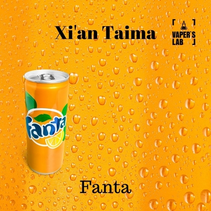 Фото, Відеоогляди на Основи та аромки Xi'an Taima "Fanta" (Фанта) 