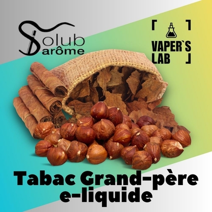 Фото, Відеоогляди на Aroma Solub Arome "Tabac grand-père e-liquide" (Тютюн з фундуком) 