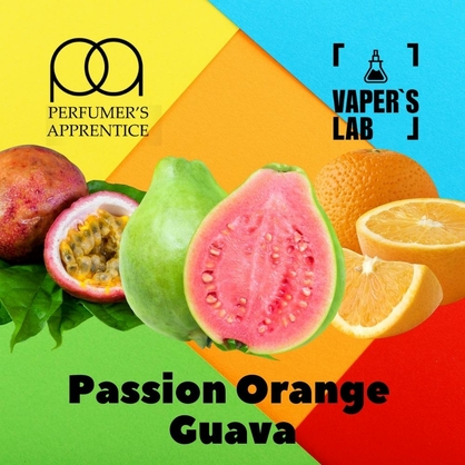 Фото, Видео, Основы и аромки TPA "Passion orange guava" (Маракуйя Апельсин Гуава) 