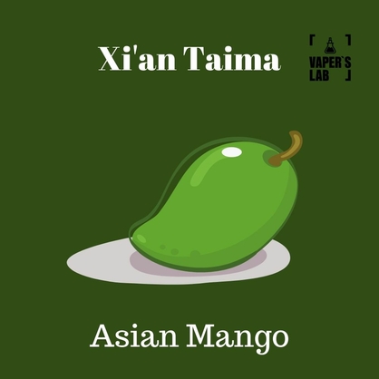 Фото, Видео, Ароматизаторы для вейпа купить украина Xi'an Taima "Asian Mango" (Азиатский манго) 