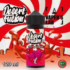 Жижи для вейпа Dessert Fusion Cherry Lollipop 120 ml