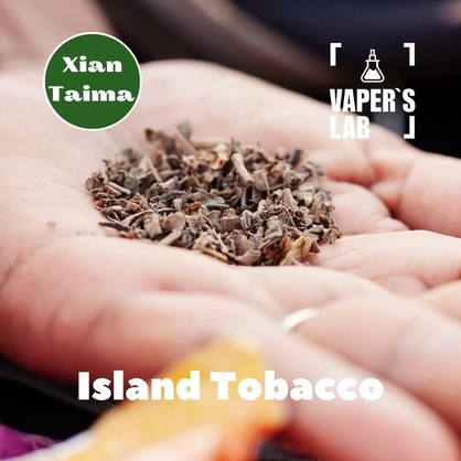 Фото, Відеоогляди на Натуральні ароматизатори для вейпа Xi'an Taima "Island Tobacco" (Тропічний тютюн) 