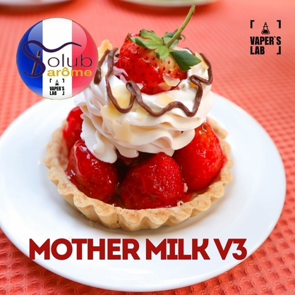 Фото, Видео, Ароматизаторы для жидкостей Solub Arome "Mother Milk V3" (Клубника с мороженым) 