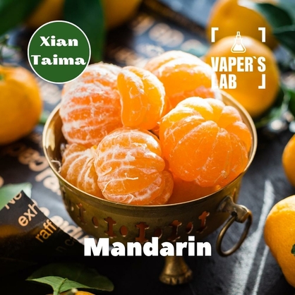 Фото, Відеоогляди на Харчовий ароматизатор для вейпа Xi'an Taima "Mandarin" (Мандарин) 