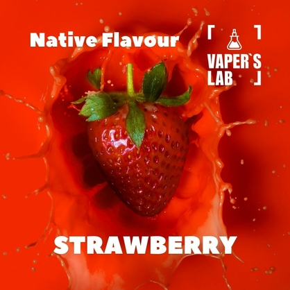 Фото, Відеоогляди на Преміум ароматизатор для електронних сигарет Native Flavour "Strawberry" 30мл 